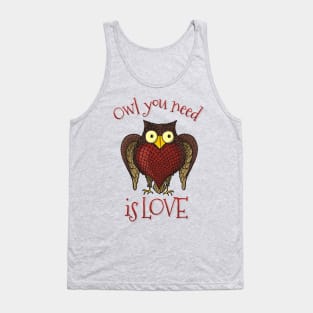 Owl you Need Tank Top